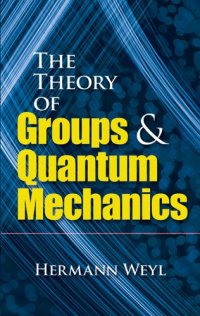 cover of the book The Theory of Groups and Quantum Mechanics