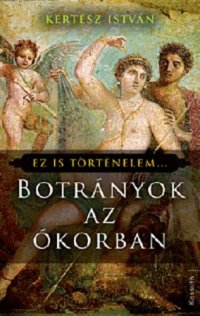 cover of the book Botrányok az ókorban