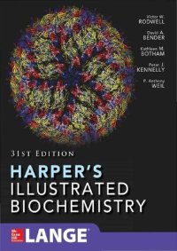 cover of the book Harper’s Illustrated Biochemistry, 2018 31st Edition Victor W. Rodwell, David Bender, Kathleen M. Botham, Peter J. Kennelly, P. Anthony Weil