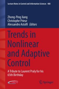 cover of the book Trends in Nonlinear and Adaptive Control: A Tribute to Laurent Praly for his 65th Birthday