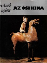 cover of the book Az ősi Kína