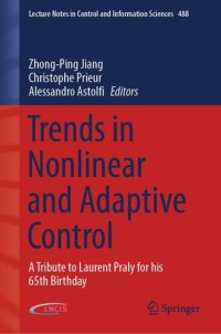 cover of the book Trends in Nonlinear and Adaptive Control: A Tribute to Laurent Praly for his 65th Birthday