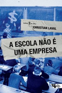 cover of the book A escola não é uma empresa