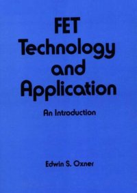 cover of the book FET Technology and Application: An Introduction (Electrical and Engineering and Electronics, Vol 54)