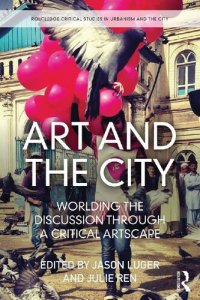 cover of the book Art and the City: Worlding the Discussion through a Critical Artscape