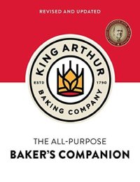 cover of the book The King Arthur Baking Company's All-Purpose Baker's Companion (Revised and Updated)