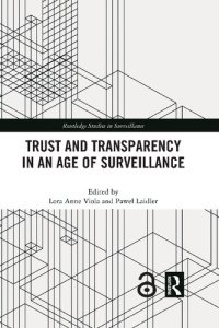 cover of the book Trust And Transparency In An Age Of Surveillance