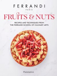 cover of the book FERRANDI Paris FRUITS - Recipes and techniques from the ferrandi school of culinary arts