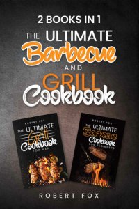 cover of the book 2 Books in 1: The Ultimate Barbecue and Grill Cookbook