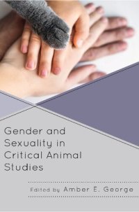 cover of the book Gender and Sexuality in Critical Animal Studies