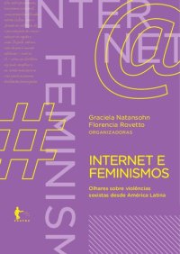 cover of the book Internet e feminismos : olhares sobre violências sexistas desde a América Latina