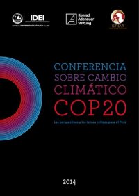 cover of the book La conferencia sobre cambio climático (COP 20) : las perspectivas y los temas críticos para el Perú