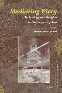 cover of the book Mediating Piety: Technology and Religion in Contemporary Asia