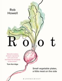 cover of the book Root Small Vegetable Plates, a Little Meat on the Side