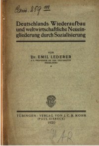 cover of the book Deutschlands Wiederaufbau und weltwirtschaftliche Wiedereingliederung durch Sozialisierung