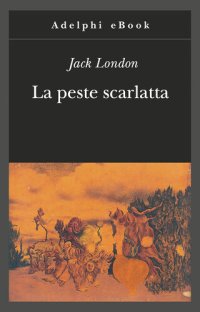 cover of the book La peste scarlatta