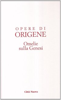 cover of the book Omelie sulla Genesi. Edizione greco/latino-italiana