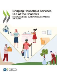 cover of the book BRINGING HOUSEHOLD SERVICES OUT OF THE SHADOWS FORMALISING NON-CARE WORK IN AND AROUND THE HOUSE.