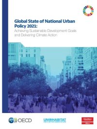 cover of the book GLOBAL STATE OF NATIONAL URBAN POLICY 2021 : achieving sustainable development goals and... delivering climate action.