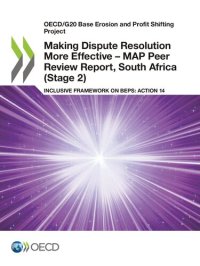 cover of the book OECD/G20 BASE EROSION AND PROFIT SHIFTING PROJECT MAKING DISPUTE RESOLUTION MORE EFFECTIVE - MAP... PEER REVIEW REPORT, SOUTH AFRICA STAGE 2 INCLUSIVE.