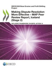 cover of the book OECD/G20 BASE EROSION AND PROFIT SHIFTING PROJECT MAKING DISPUTE RESOLUTION MORE EFFECTIVE - MAP... PEER REVIEW REPORT, ICELAND STAGE 2 INCLUSIVE FRAM.