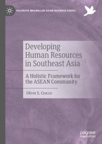 cover of the book Developing Human Resources in Southeast Asia: A Holistic Framework for the ASEAN Community