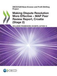 cover of the book OECD/G20 BASE EROSION AND PROFIT SHIFTING PROJECT MAKING DISPUTE RESOLUTION MORE EFFECTIVE - MAP... PEER REVIEW REPORT, CROATIA STAGE 2 INCLUSIVE FRAM.