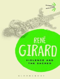 cover of the book Violence and the Sacred (Bloomsbury Revelations)