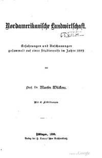 cover of the book Nordamerikanische Landwirtschaft: Erfahrungen und Anschauungen gesammelt auf einer Studienreise im Jahre 1889