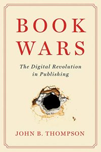 cover of the book Book Wars: The Digital Revolution in Publishing