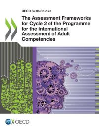 cover of the book ASSESSMENT FRAMEWORKS FOR CYCLE 2 OF THE PROGRAMME FOR THE INTERNATIONAL ASSESSMENT OF ADULT... COMPETENCIES.