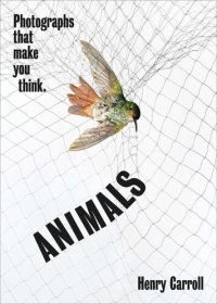 cover of the book ANIMALS: Photographs That Make You Think