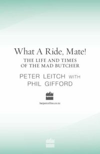 cover of the book What a Ride, Mate!: the Life and Times of the Mad Butcher