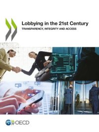 cover of the book LOBBYING IN THE 21ST CENTURY : transparency, integrity and access.