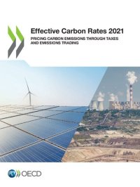 cover of the book Effective carbon rates 2021 : pricing carbon emissions through taxes and emissions trading.