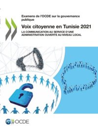 cover of the book VOIX CITOYENNE EN TUNISIE 2021 : la communication au service dune administration ouverte au... niveau local.