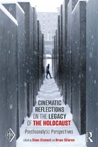 cover of the book Cinematic Reflections on The Legacy of the Holocaust: Psychoanalytic Perspectives