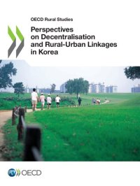 cover of the book PERSPECTIVES ON DECENTRALISATION AND RURAL-URBAN LINKAGES IN KOREA.