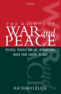 cover of the book The Rights of War and Peace: Political Thought and the International Order from Grotius to Kant