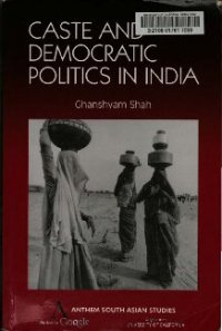 cover of the book Caste and Democratic Politics In India (Anthem South Asian Studies)