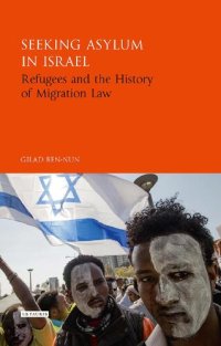 cover of the book Seeking Asylum in Israel: Refugees and the History of Migration Law