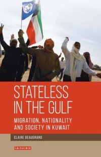 cover of the book Stateless in the Gulf: Migration, Nationality and Society in Kuwait