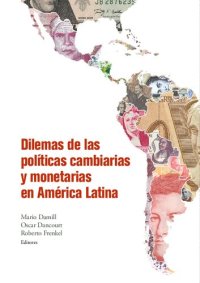 cover of the book Dilemas de las políticas cambiarias y monetarias en América Latina