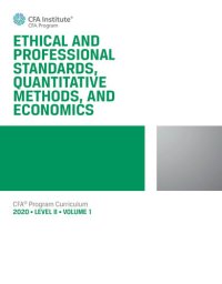 cover of the book 2020 CFA Program Level II Volume 1 Ethical and Professional Standards, Quantitative Methods, and Economics