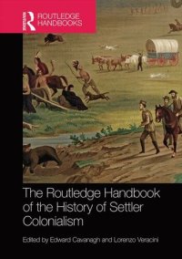 cover of the book The Routledge Handbook of the History of Settler Colonialism