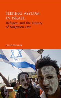 cover of the book Seeking Asylum in Israel: Refugees and the History of Migration Law