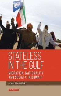 cover of the book Stateless in the Gulf: Migration, Nationality and Society in Kuwait