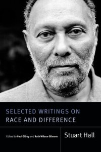 cover of the book Selected Writings on Race and Difference (Stuart Hall: Selected Writings)