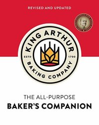 cover of the book The King Arthur Flour All-Purpose Baker's Companion (Revised and Updated)