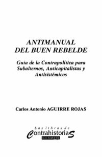 cover of the book Antimanual del buen rebelde